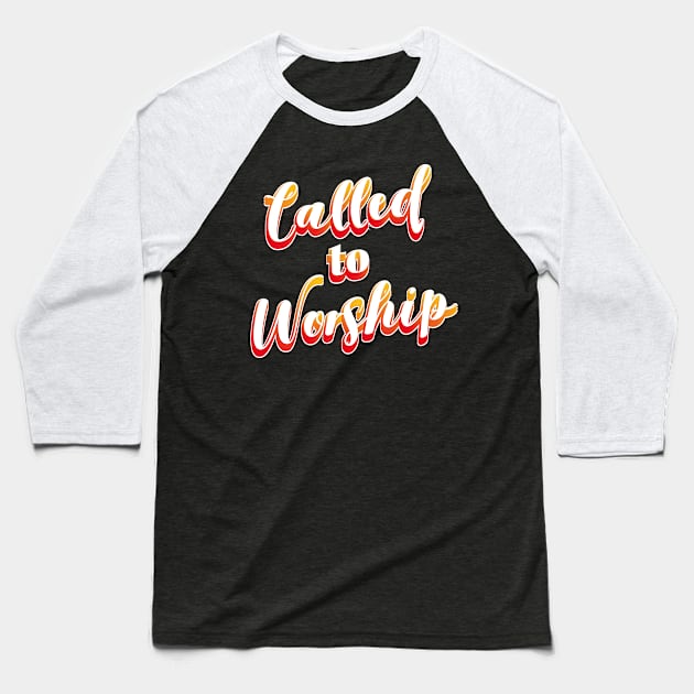 Called To Worship Baseball T-Shirt by bluerockproducts